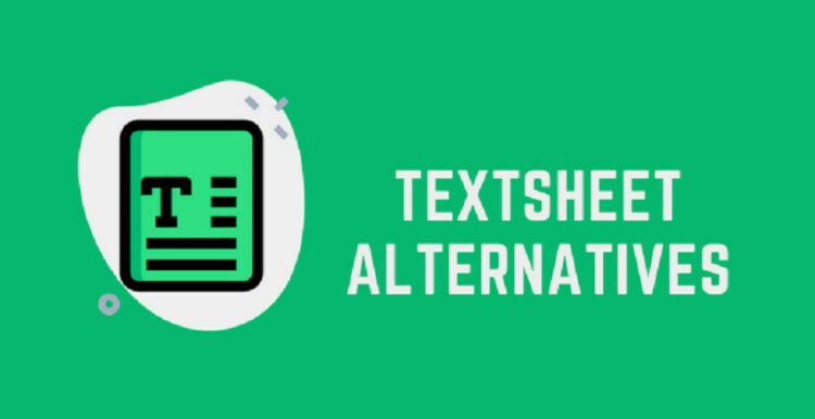 Textsheet and Its Alternatives