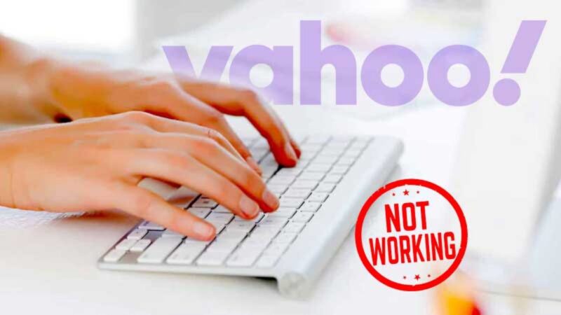 Yahoo Mail is Not Working