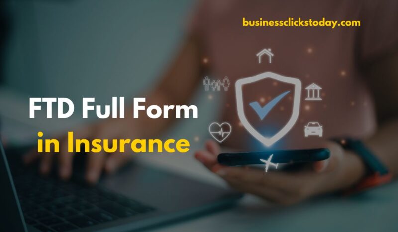 FTD Full Form in Insurance