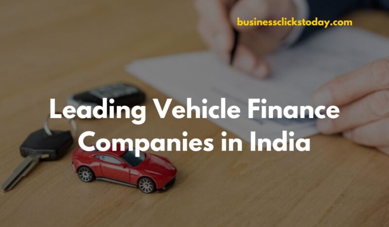 Leading Vehicle Finance Companies in India