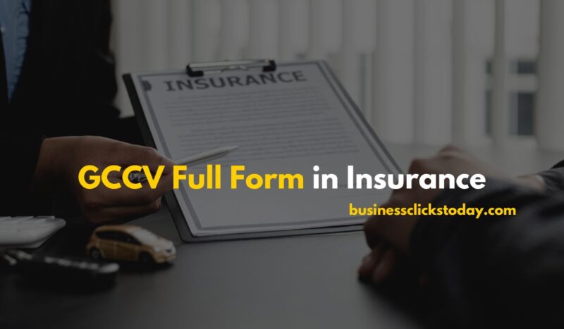 GCCV Full Form in Insurance